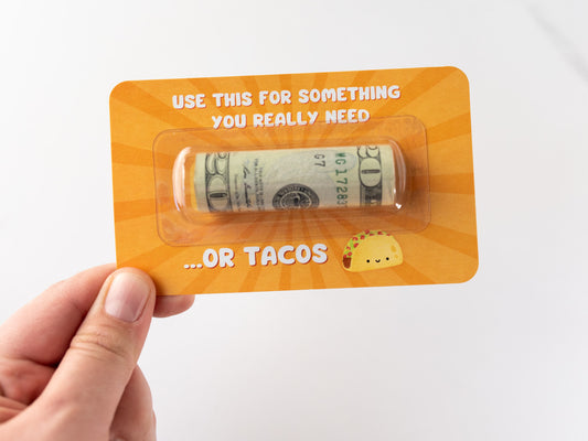 Use This For Something You Really Need... Or Tacos