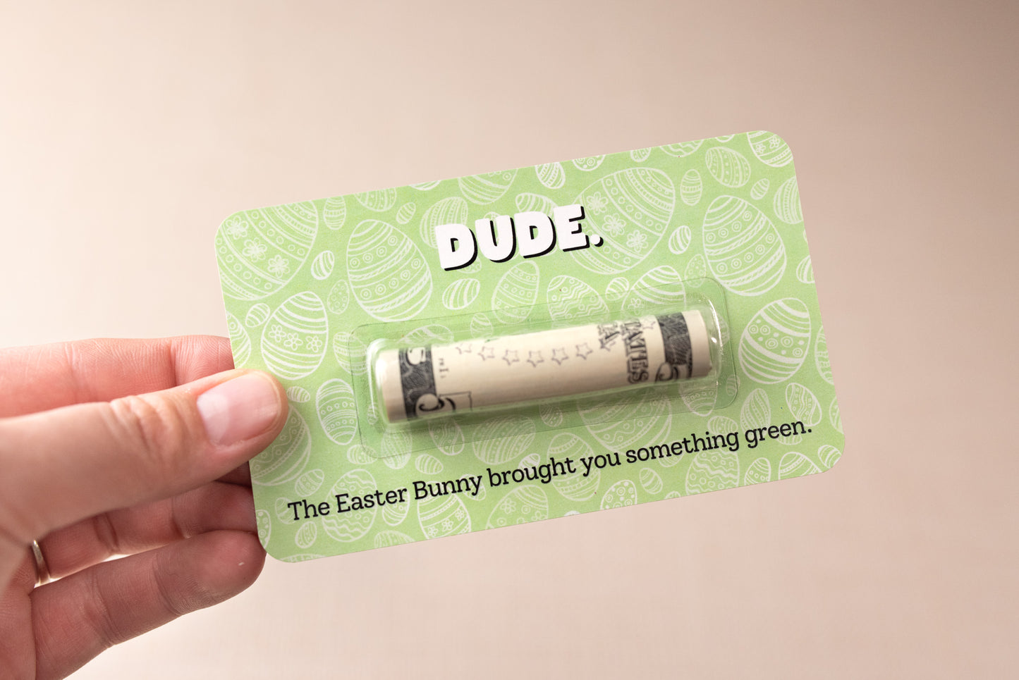 Dude, the Easter Bunny Brought You Something Green