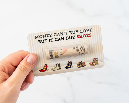 Money Can't Buy Love, But It Can Buy Shoes