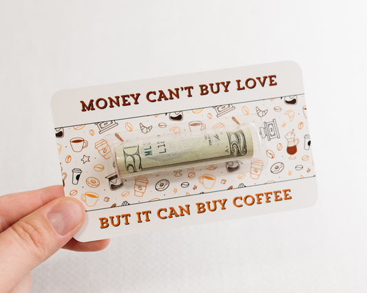 Money Can't Buy Love, But It Can Buy Coffee